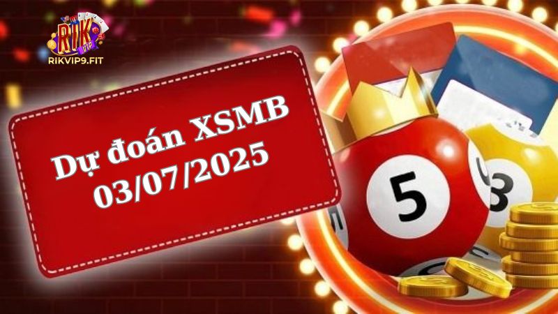 Soi cầu XSMB 03/07/2025 - Dự đoán xổ số miền Bắc 03/07