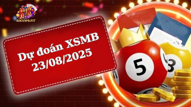 Soi cầu XSMB 23/08/2025 - Dự đoán xổ số miền Bắc 23/08